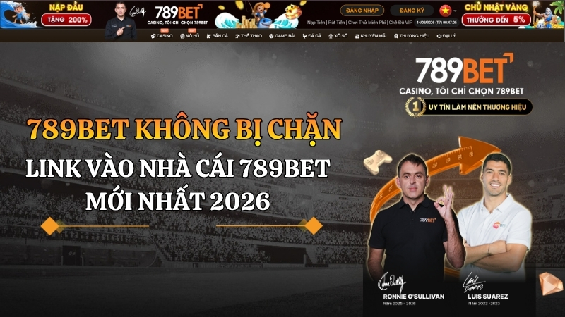 789BET không bị chặn - Link vào nhà cái 789BET mới nhất 2026